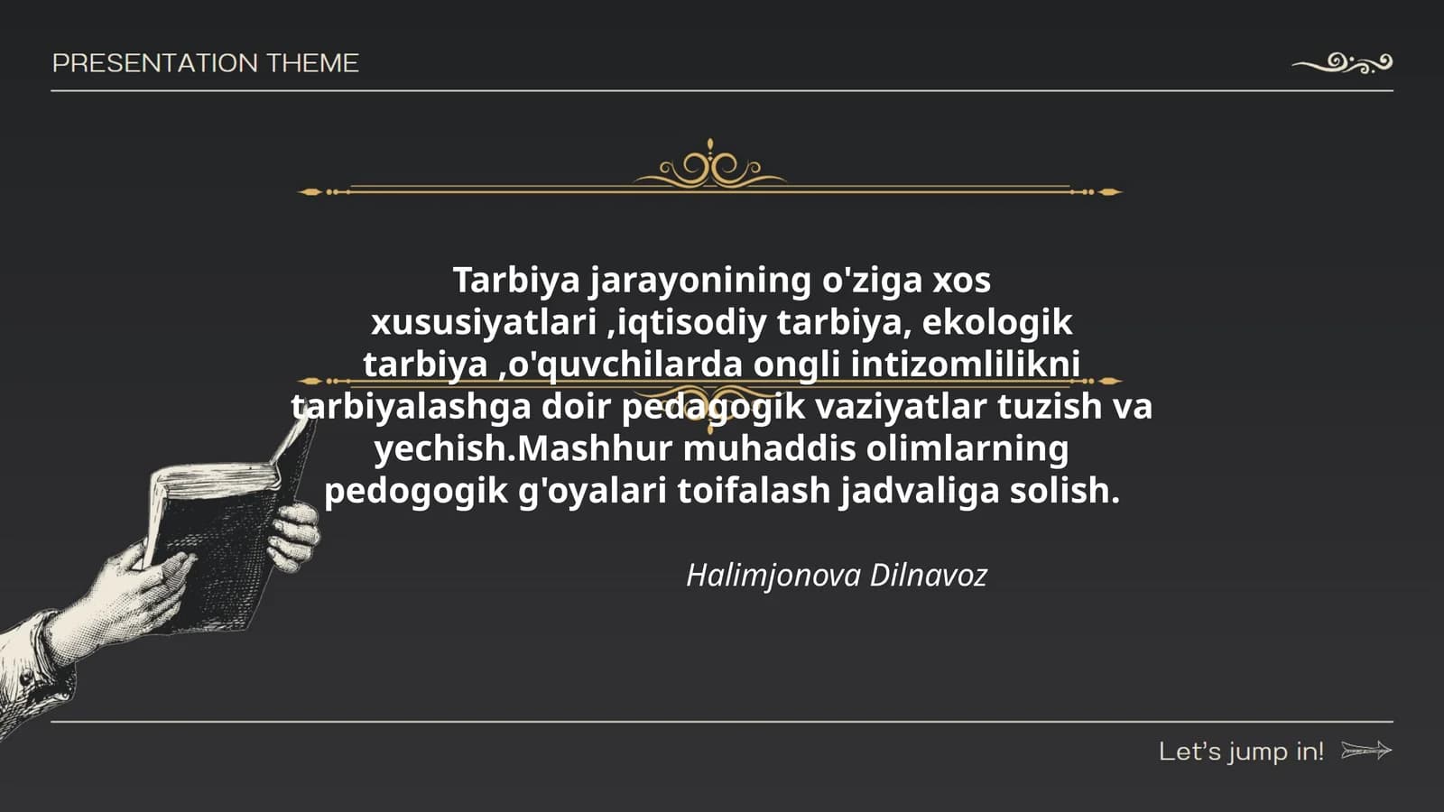 Tarbiya jarayonining o'ziga xos xususiyatlari