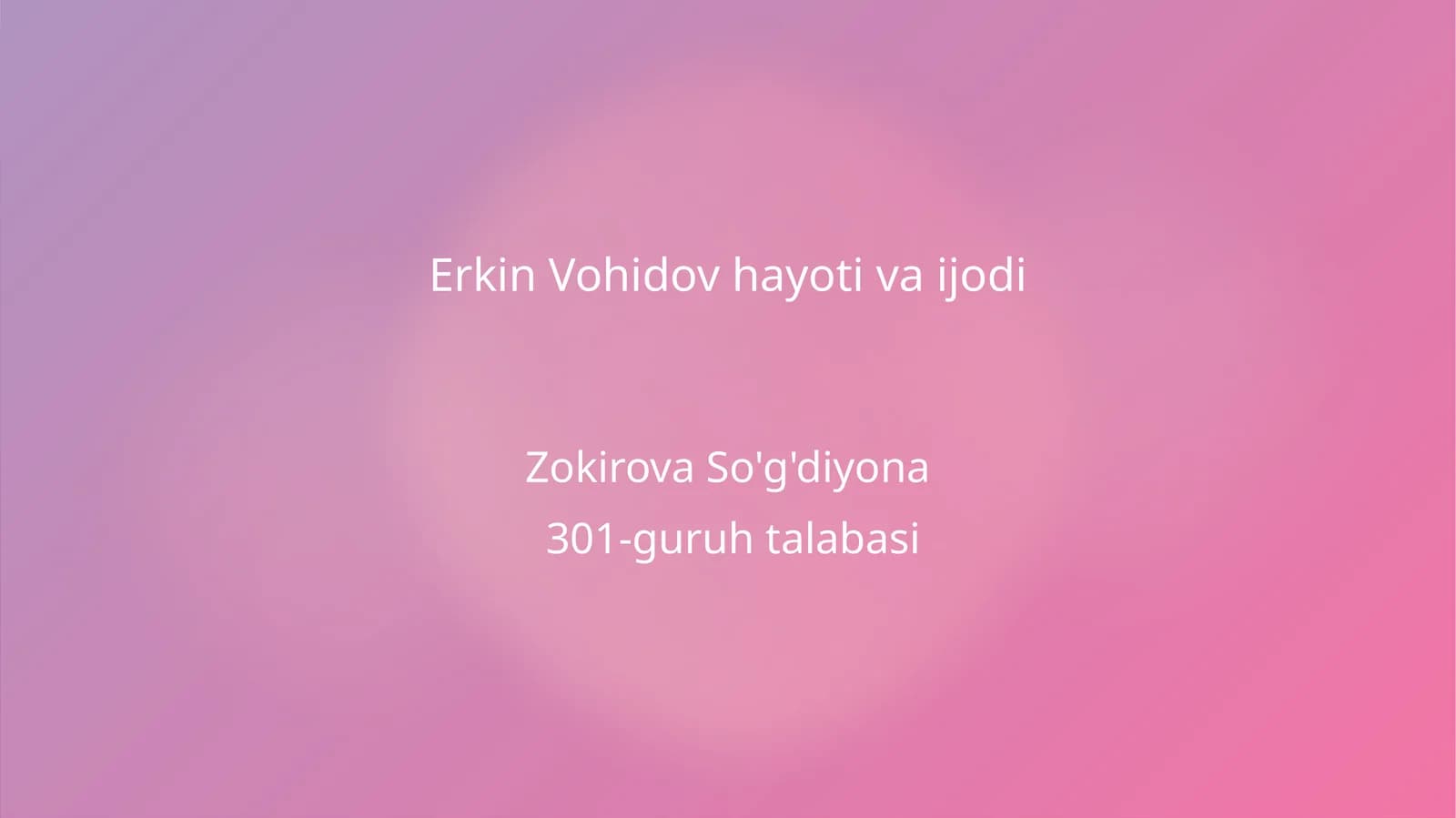 Erkin Vohidov hayoti va ijodi