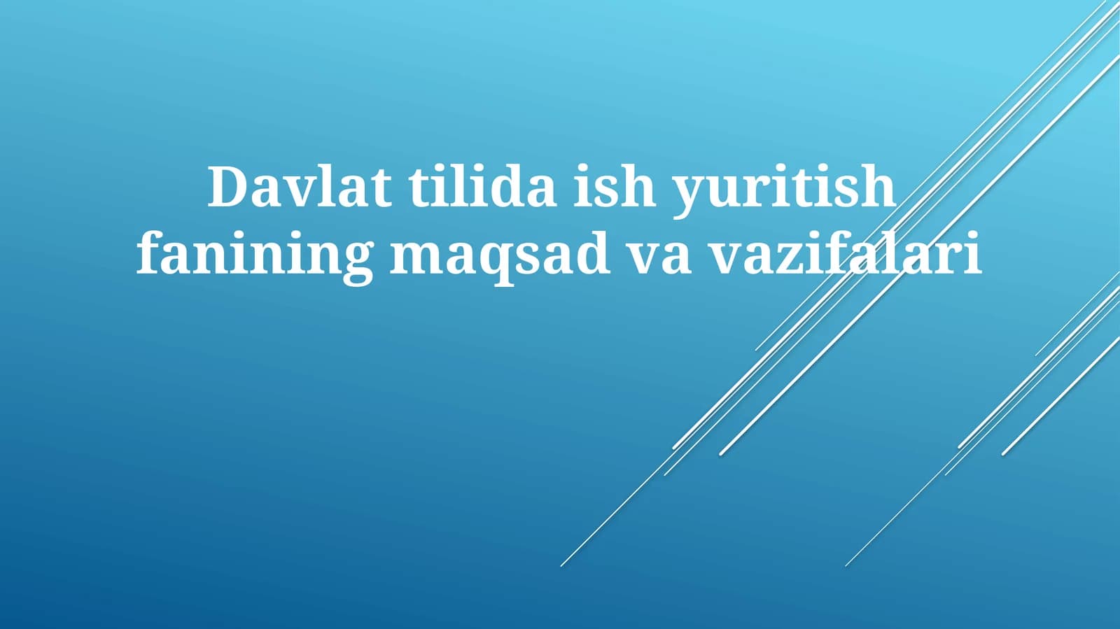 Davlat tilida ishyuritish fanining maqsad va vazifalari
