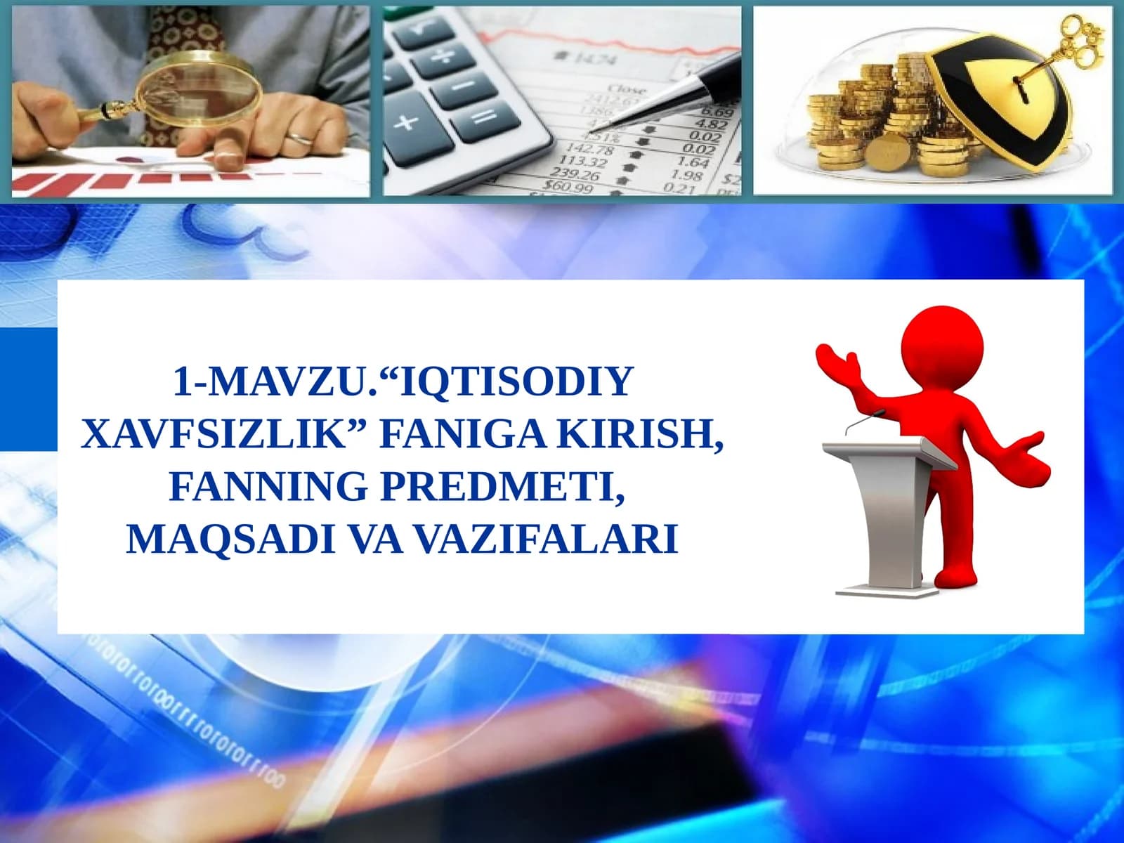 “IQTISODIY XAVFSIZLIK” FANIGA KIRISH, FANNING PREDMETI, MAQSADI VA VAZIFALARI