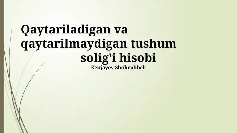 Qaytariladigan va qaytarilmaydigan soliqlar: Asosiy tushunchalar va farqlar
