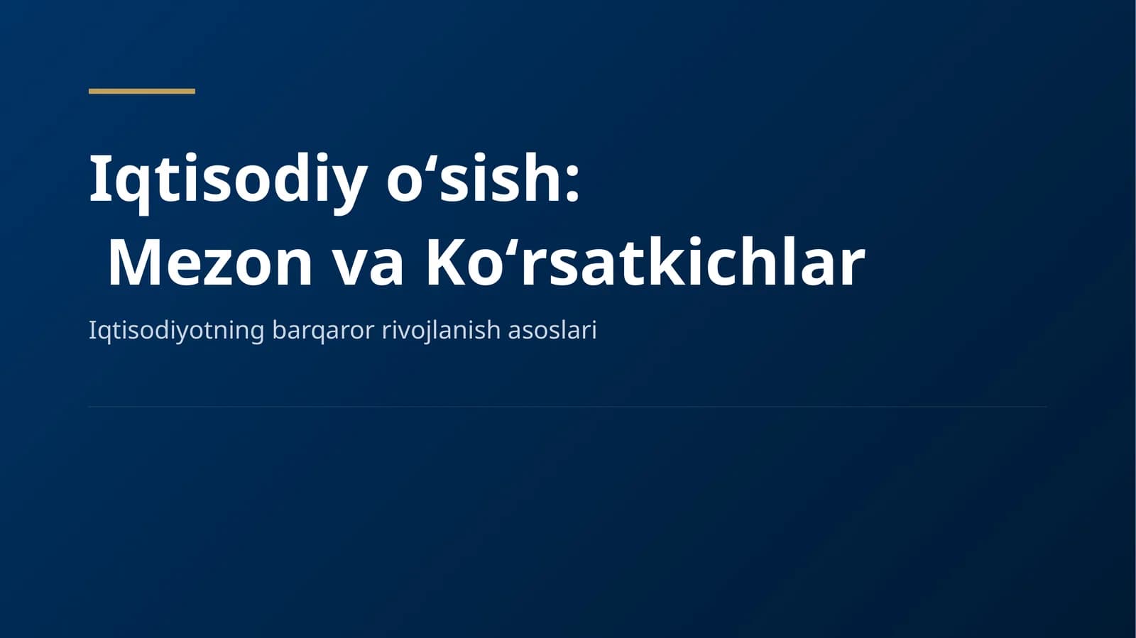 Iqtisodiy oʻsish:Mezon va Koʻrsatkichlar