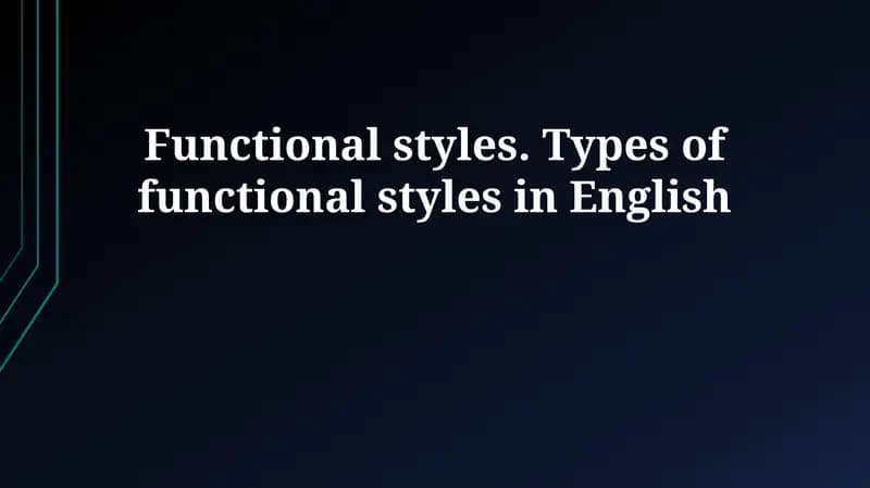 Functional styles. Types of functional styles in English