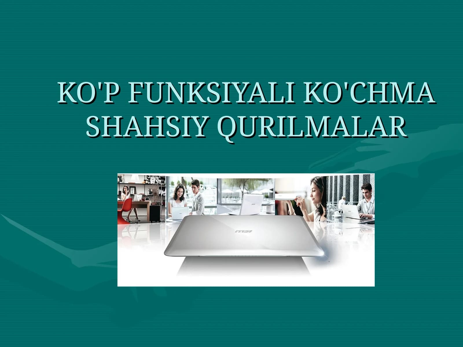 KO'P FUNKSIYALI KO'CHMA SHAHSIY QURILMALAR