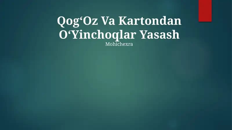QogʻOz Va Kartondan OʻYinchoqlar Yasash