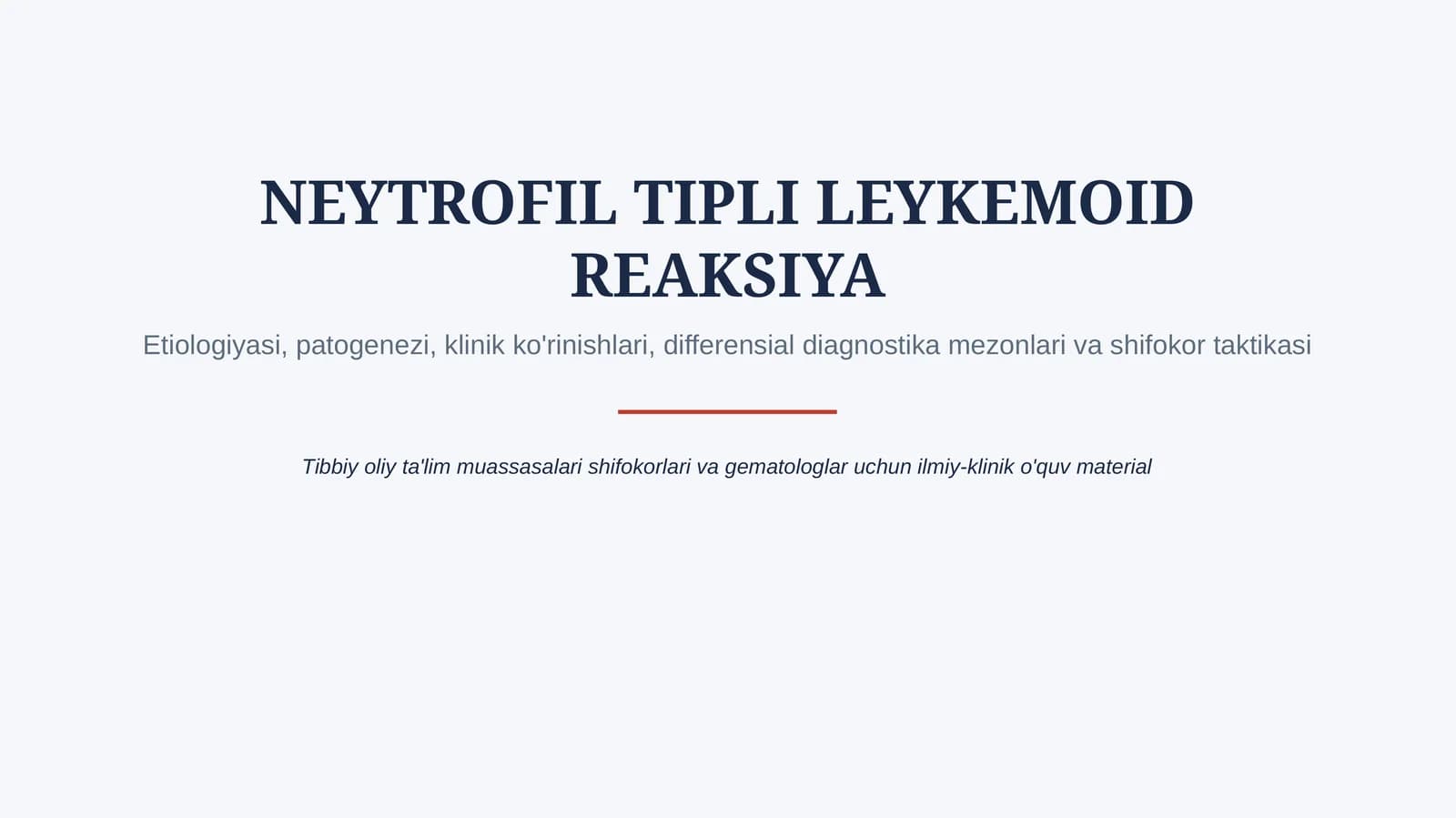 Neytrofil tip leykemoid reaksiya — etiologiya, patogenez, klinika, diagnostika va davolash prinsipla