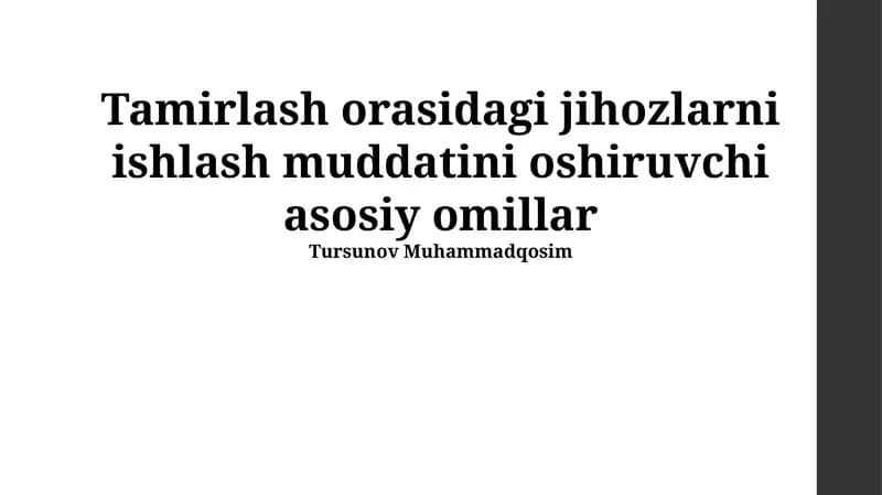 Tamirlash orasidagi jihozlarni ishlash muddatini oshiruvchi asosiy omillar