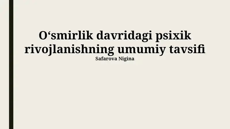 O'smirlik davridagi psixik rivojlanishning umumiy tavsifi