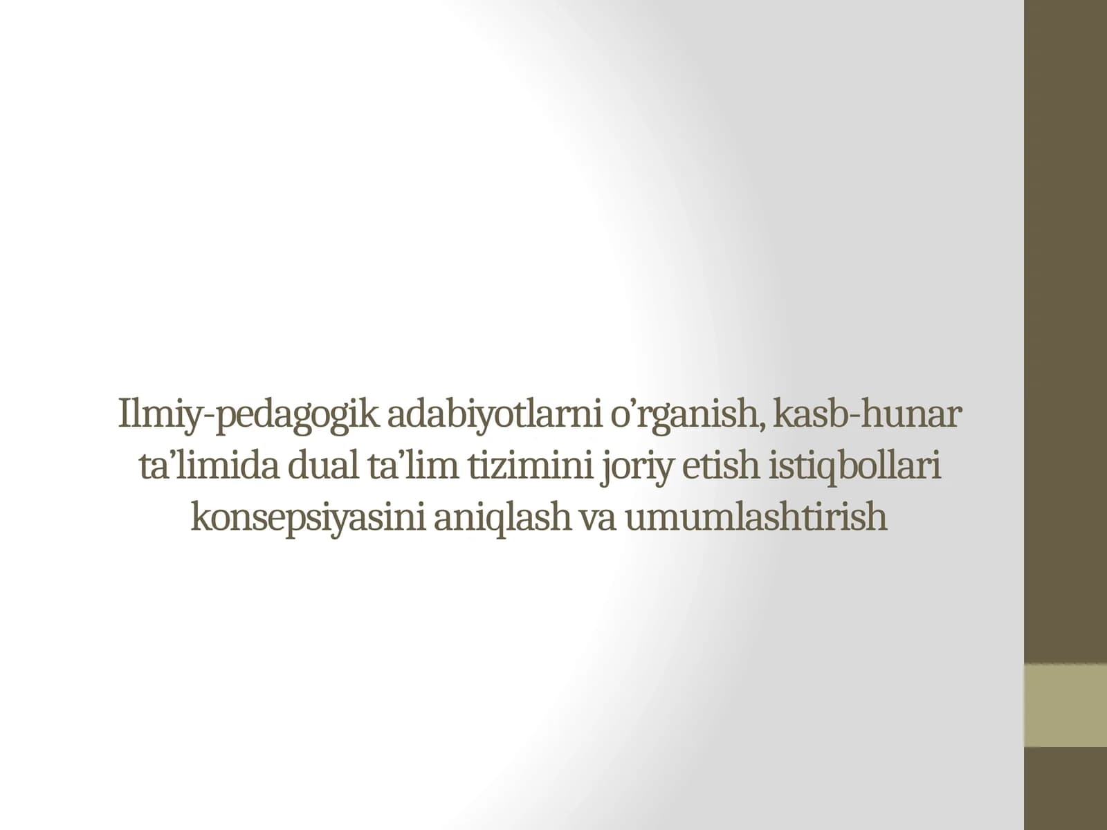 Ilmiy-pedagogik adabiyotlarni o’rganish, kasb-hunar ta’limida dual ta’lim tizimini joriy etish istiqbollari konsepsiyasini aniqlash va umumlashtirish