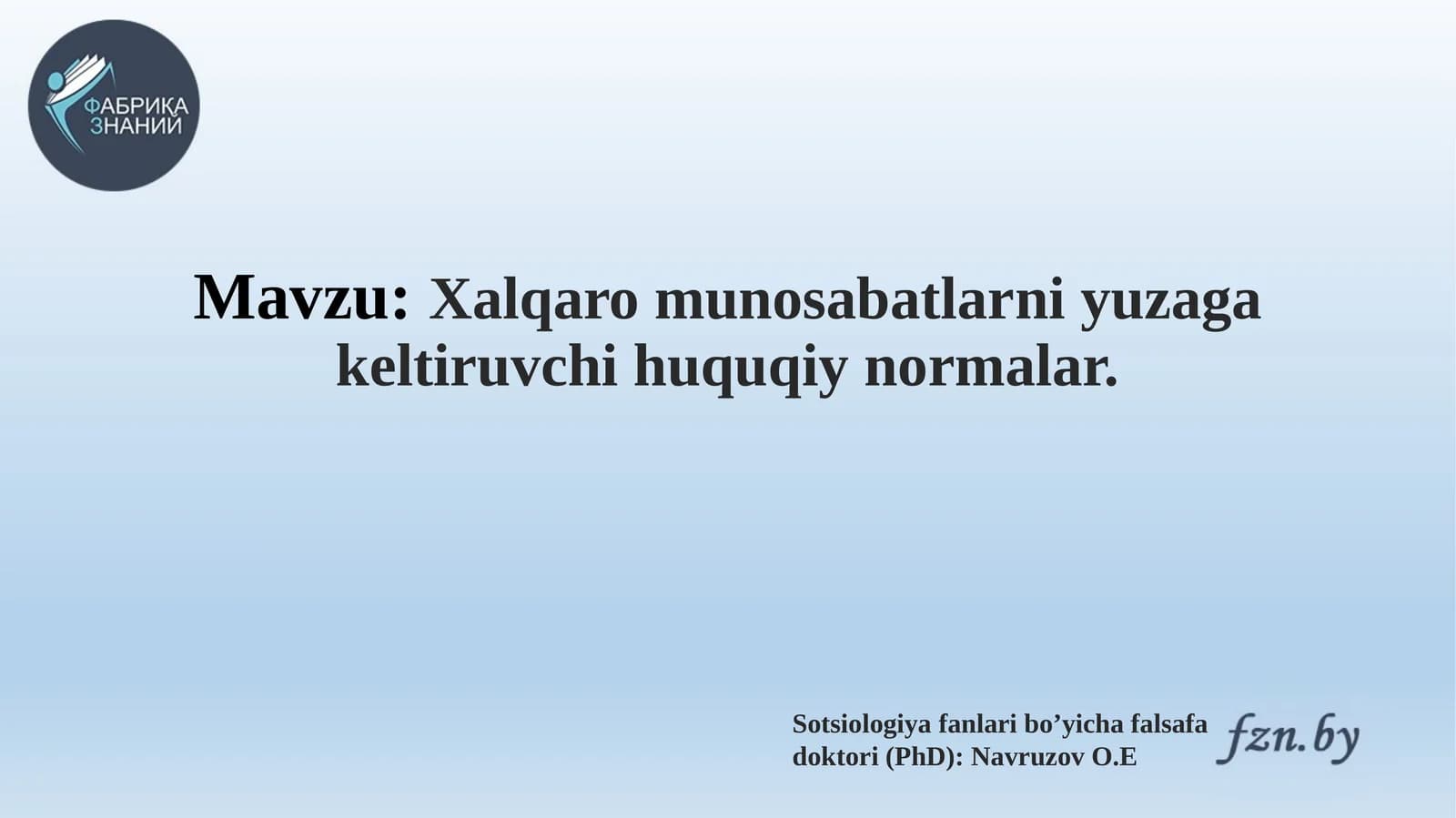 Xalqaro munosabatlarni yuzaga keltiruvchi huquqiy normalar
