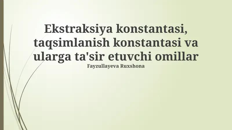 Ekstraksiya konstantasi, taqsimlanish konstantasi va ularga ta'sir etuvchi omillar