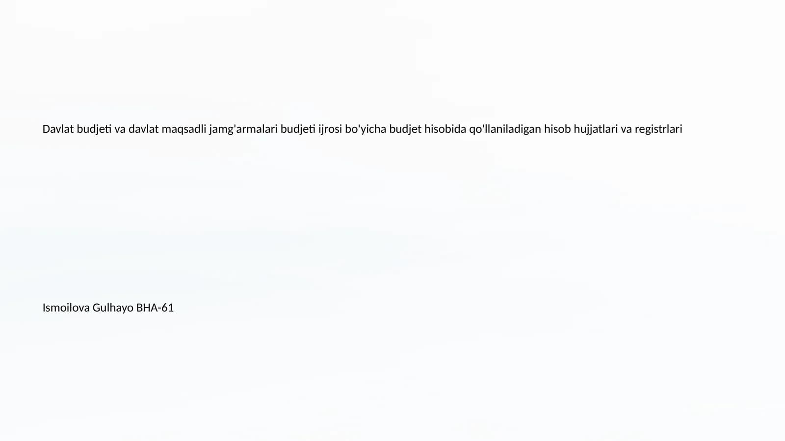 Davlat budjeti va davlat maqsadli jamg'armalari budjeti ijrosi bo'yicha budjet hisobida qo'llaniladigan hisob hujjatlari va registrlari