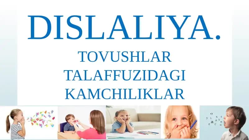 Dislaliya.Tovushlar talaffuzidagi kamchiliklar