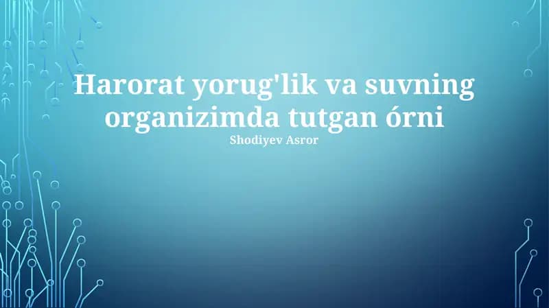 Harorat yorug'lik va suvning organizimda tutgan o'rni