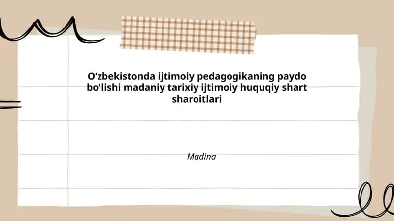 O‘zbekistonda ijtimoiy pedagogikaning paydo bo'lishi madaniy tarixiy ijtimoiy huquqiy shart sharoitlari