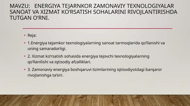 Energiya tejarnkor zamonaviy texnologiyalar sanoat va xizmat ko‘rsatish sohalarini rivojlantirishda tutgan o‘rni