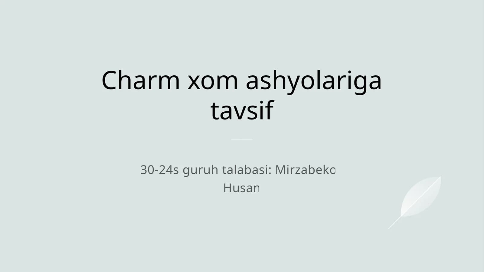 Charm xom ashyolariga tavsif