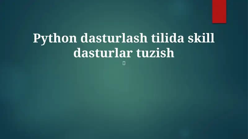 Python dasturlash tilida skill dasturlar tuzish