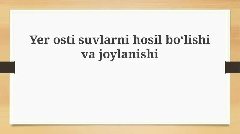 Yer osti suvlarining shakllanishi va harakati