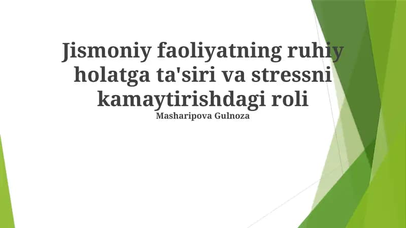 Jismoniy faoliyatning ruhiy holatga ta'siri va stressni kamaytirishdagi roli