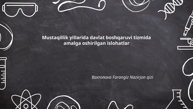 Mustaqillik yillarida davlat boshqaruvi tizmida amalga oshirilgan islohatlar