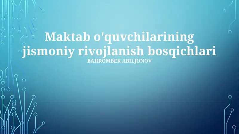 Maktab o'quvchilarining jismoniy rivojlanish bosqichlari