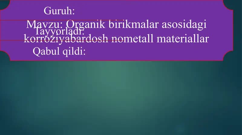 Organik birikmalar asosidagi korroziyabardosh nometall materiallar