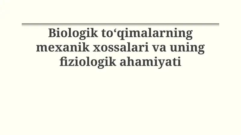 Biologik to'qimalarning mexanik xususiyatlari