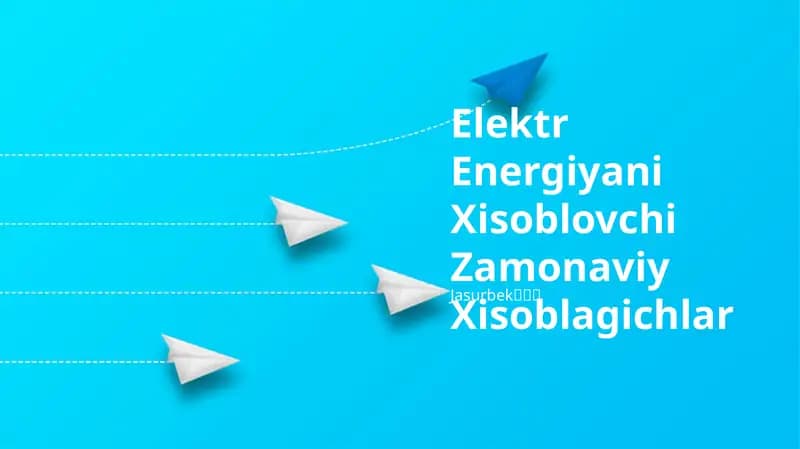 Elektr Energiyani Xisoblovchi Zamonaviy Xisoblagichlar