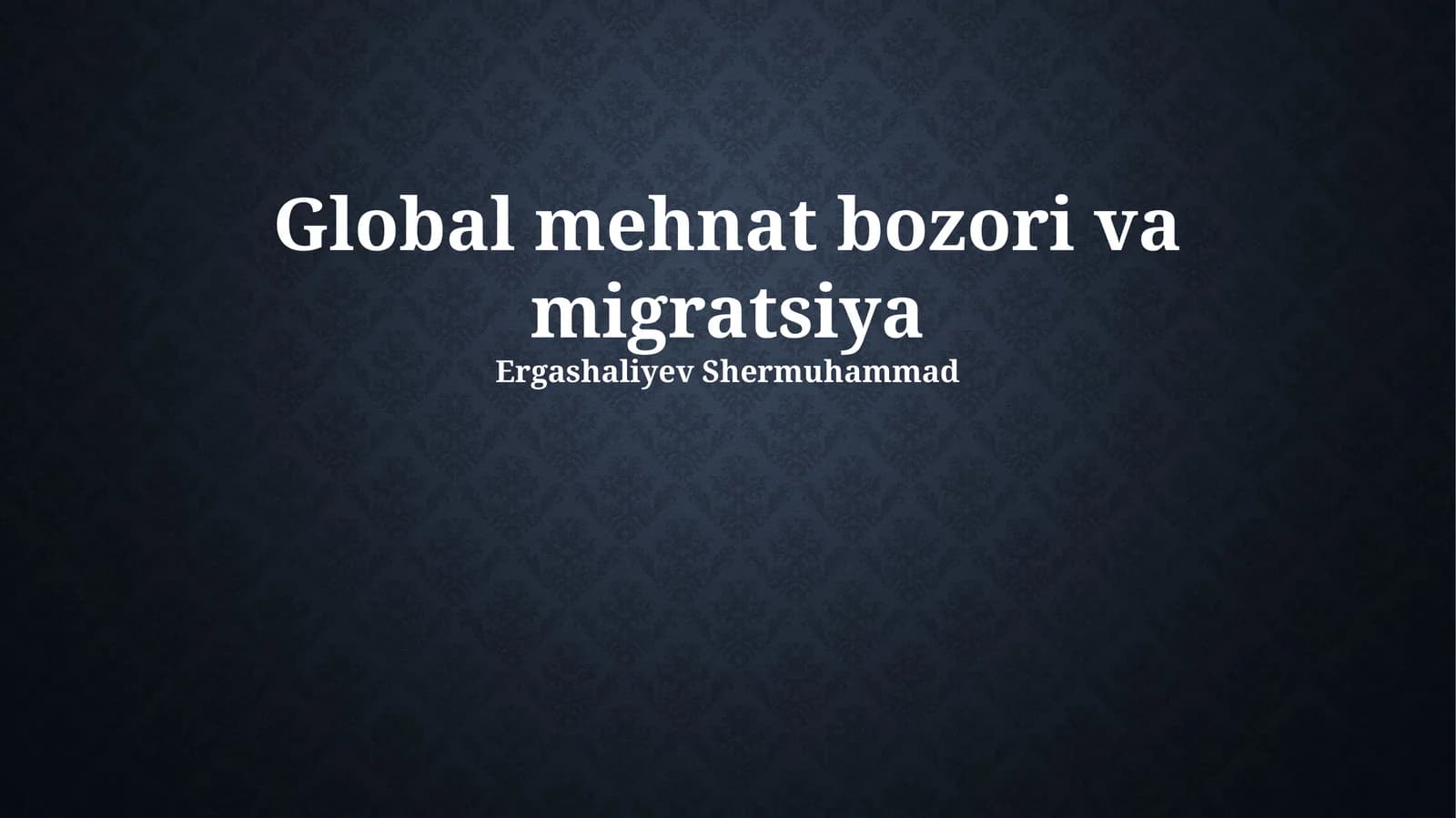 Global mehnat bozori va migratsiya