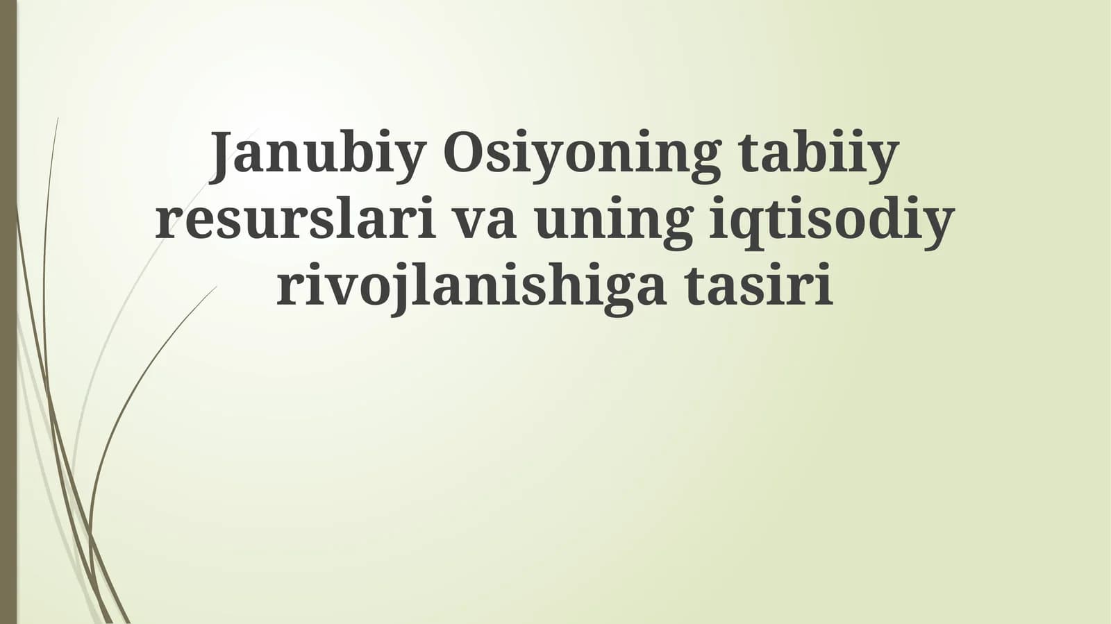 Janubiy Osiyoning tabiiy resurslari va uning iqtisodiy rivojlanishiga ta'siri