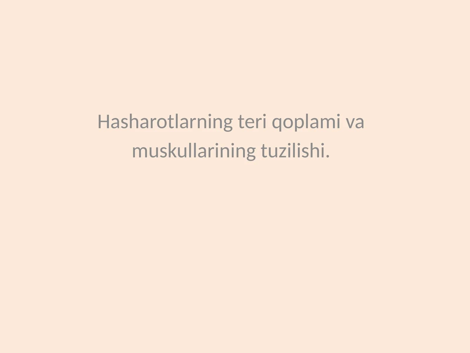 Hasharotlarning teri qoplami va muskullarining tuzilishi
