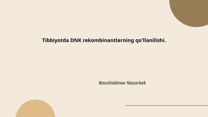 Tibbiyotda DNK rekombinantlarning qo'llanilishi