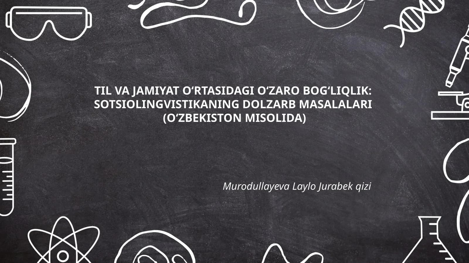 SOTSIOLINGVISTIKANING DOLZARB MASALALARI(OʻZBEKISTON MISOLIDA)