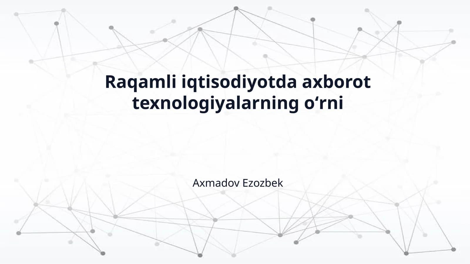 Raqamli iqtisodiyotda axborot texnologiyalarning oʻrni