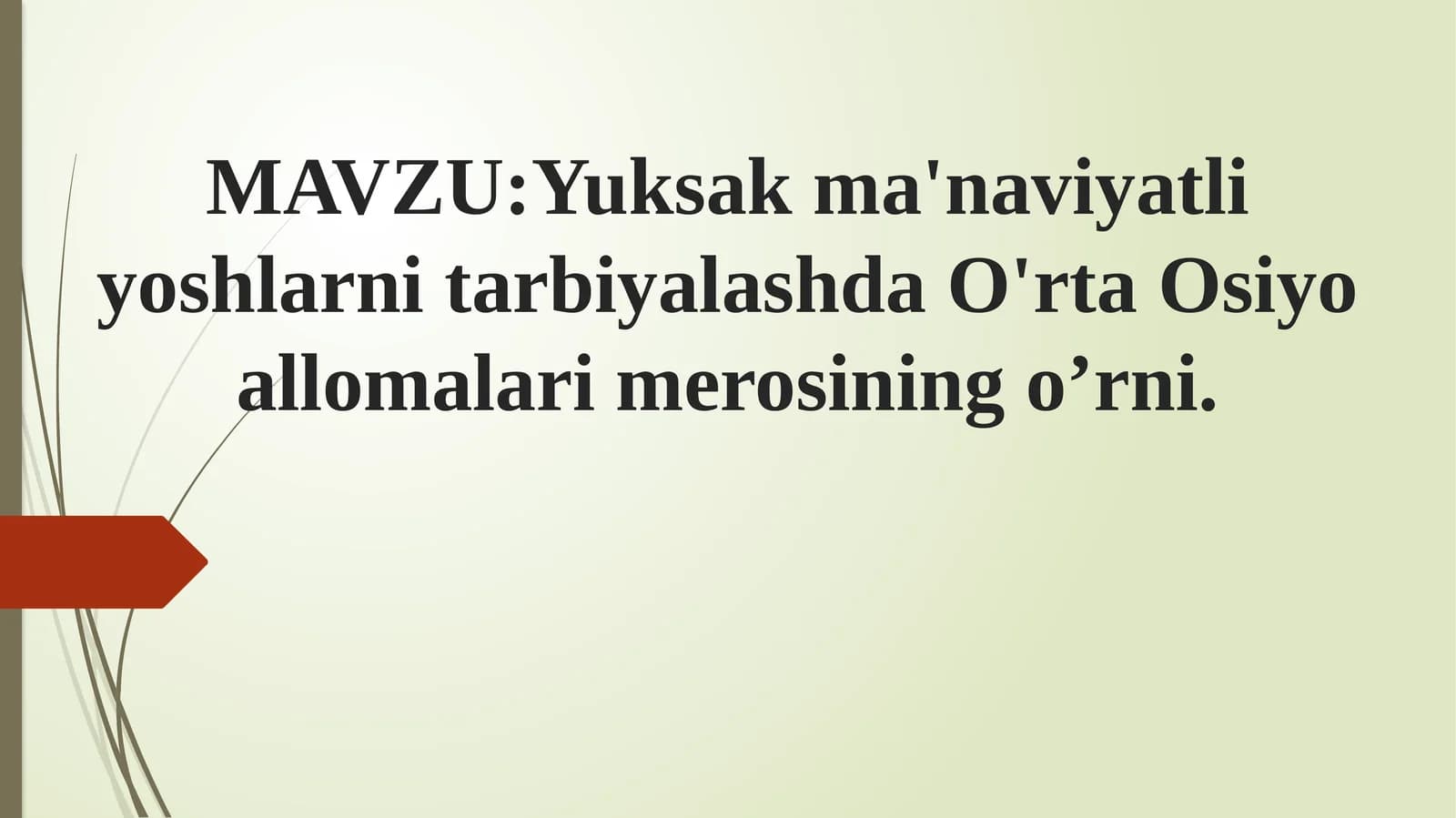 Yuksak ma'naviyatli yoshlarni tarbiyalashda O'rta Osiyo allomalari merosining o’rni