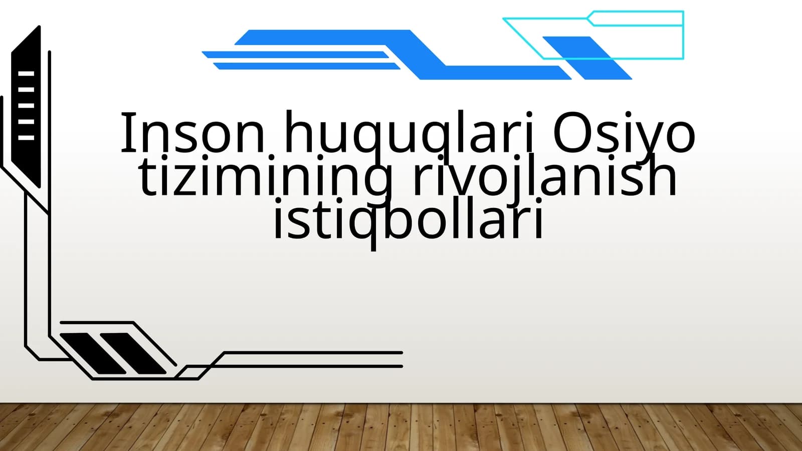 InsonhuquqlariOsiyotiziminingrivojlanishistiqbollari