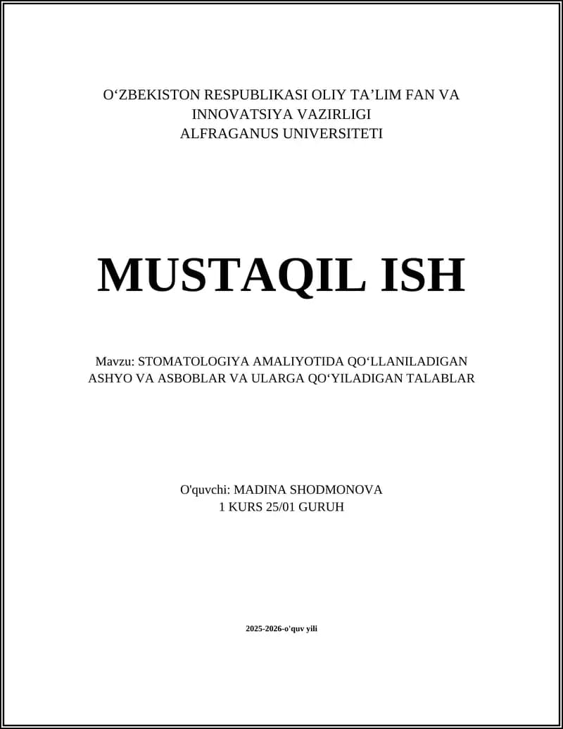 STOMATOLOGIYA AMALIYOTIDA QOʻLLANILADIGAN ASHYO VA ASBOBLAR VA ULARGA QOʻYILADIGAN TALABLAR