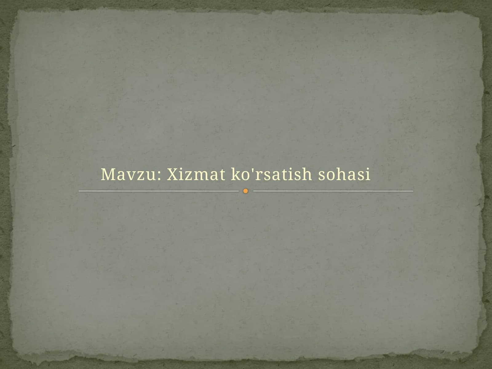 Xizmat ko'rsatish sohasi.