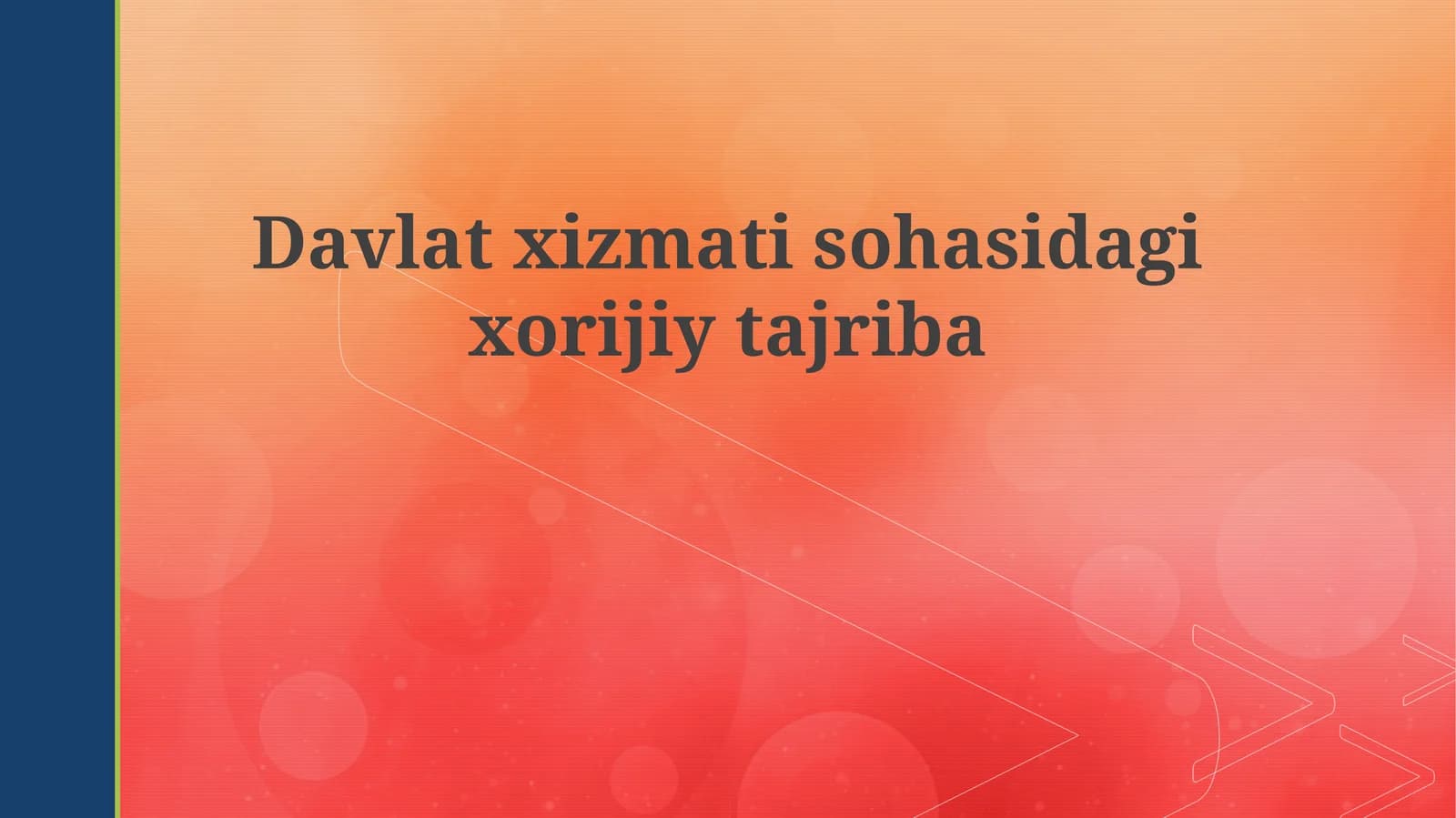 Davlatxizmatisohasidagixorijiytajriba