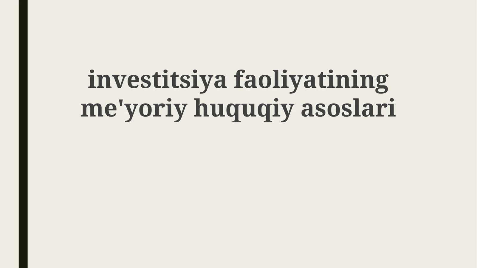 Investitsiya faoliyatining me'yoriy huquqiy asoslari