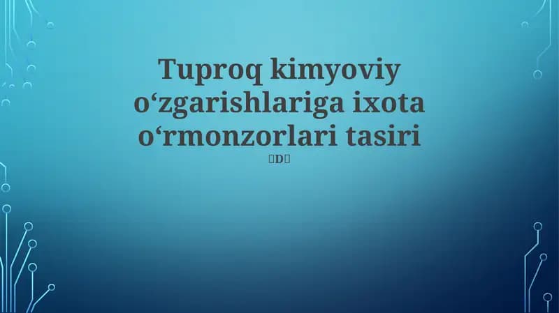 Tuproq kimyoviy oʻzgarishlariga ixota oʻrmonzorlari tasiri