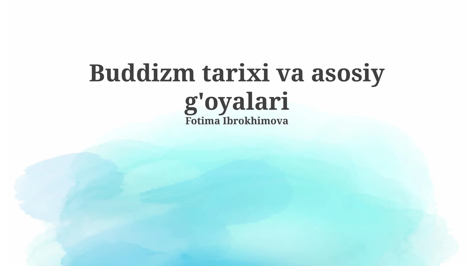 Buddizm tarixi va asosiy g'oyalari