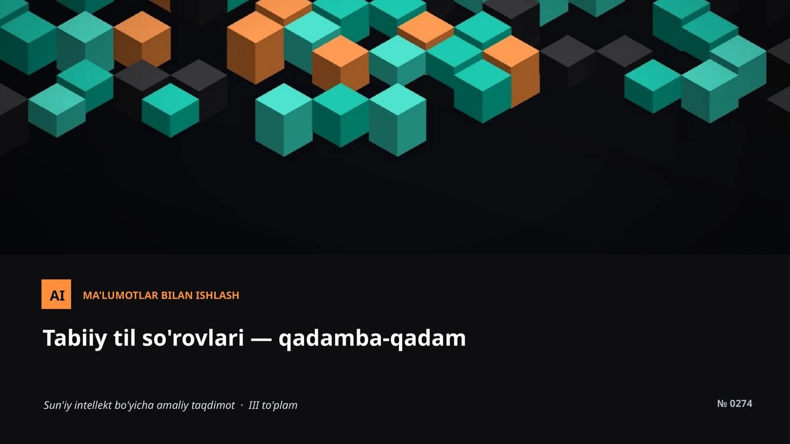 Tabiiy til so'rovlari — qadamba-qadam