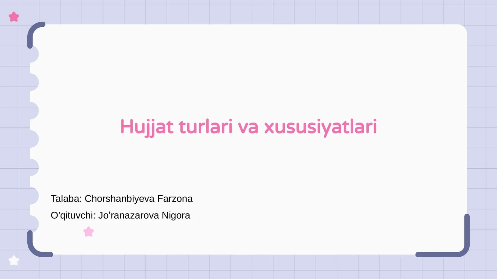 Hujjat turlari va xususiyatlari