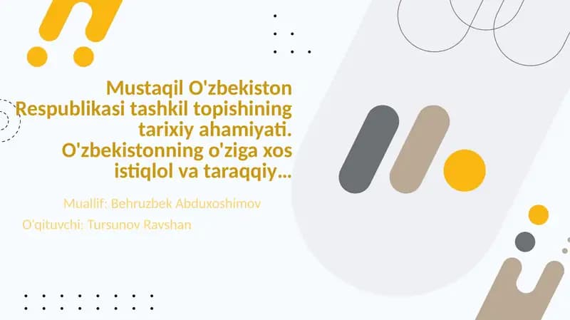 Mustaqil O'zbekiston Respublikasi tashkil topishining tarixiy ahamiyati