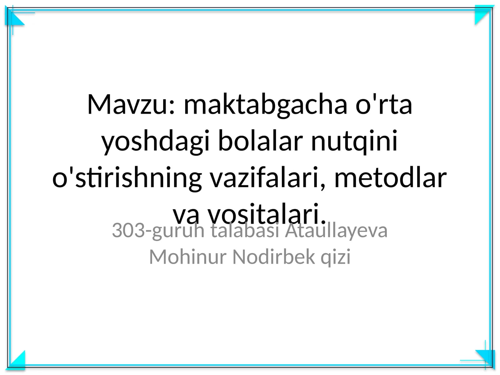 Bolalar nutqini o'stirishning vazifalari, metodlar va vositalari