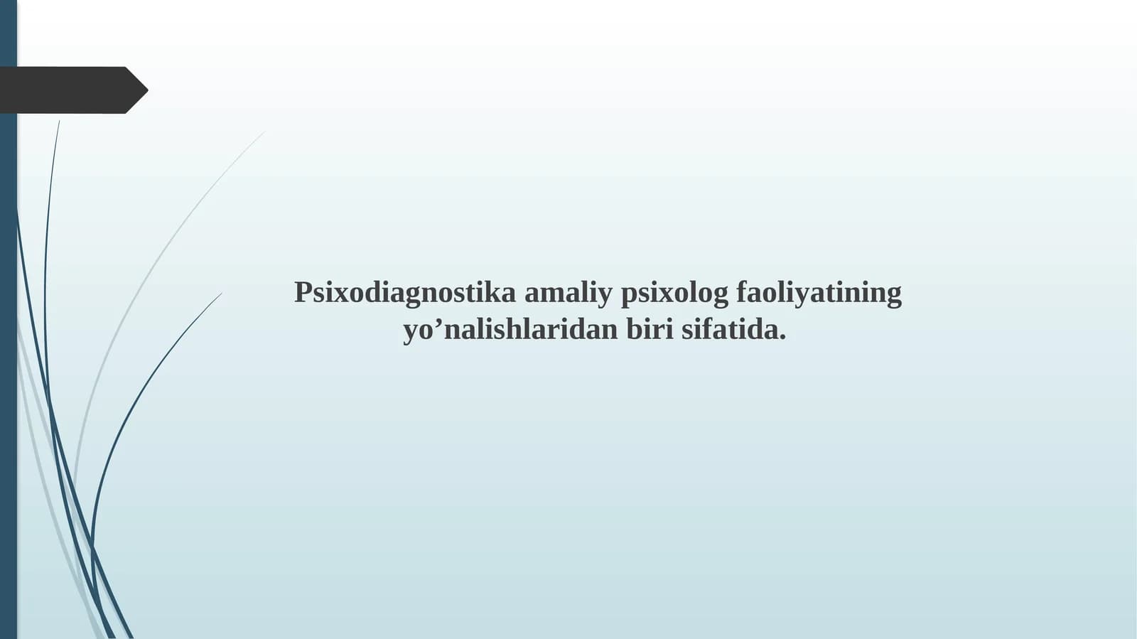 Psixodiagnostika amaliy psixolog faoliyatining yo’nalishlaridan biri sifatida.