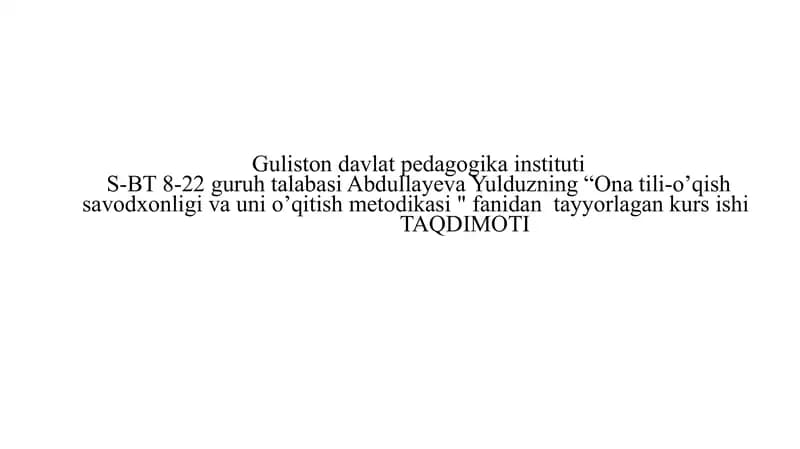 Ona tili-o’qish savodxonligi va uni o’qitish metodikasi