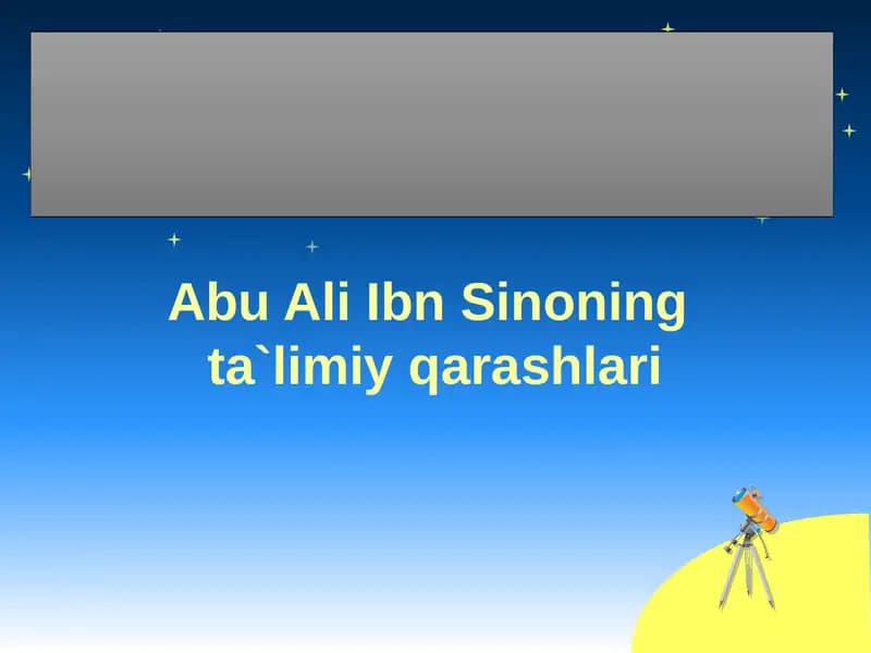 Abu Ali Ibn Sinoning ta'limiy qarashlari